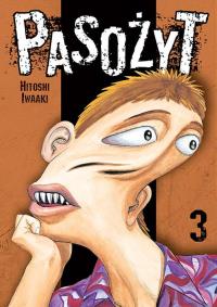 Pasożyt. Tom 3. Autor: Hitoshi Iwaaki. Dobreksiazki.pl Okładka książki Pasożyt. Tom 3