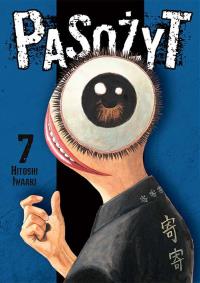 Pasożyt. Tom 7. Autor: Hitoshi Iwaaki. Dobreksiazki.pl Okładka książki Pasożyt. Tom 7