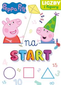 Peppa Pig. Na start cz. 4 Liczby i figury. Autor: Praca zbiorowa. Dobreksiazki.pl Okładka książki Peppa Pig. Na start cz. 4 Liczby i figury