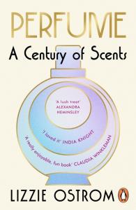 Perfume: A Century of Scents. Autor: Ostrom Lizzie. Dobreksiazki.pl Okładka książki Perfume: A Century of Scents