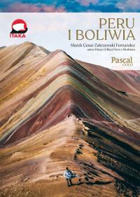 Peru i Boliwia. Autor: Marek Cezar Zakrzewski-Fernandez. Dobreksiazki.pl Okładka książki Peru i Boliwia