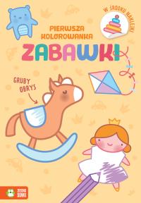 Pierwsza kolorowanka.Gruby obrys. Zabawki. Autor: Opracowanie zbiorowe. Dobreksiazki.pl Okładka książki Pierwsza kolorowanka.Gruby obrys. Zabawki