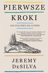 Pierwsze kroki. Autor: DeSilva Jeremy. Dobreksiazki.pl Okładka książki Pierwsze kroki