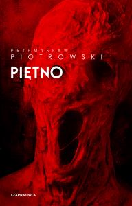 Piętno. Autor: Piotrowski Przemysław. Dobreksiazki.pl Okładka książki Piętno