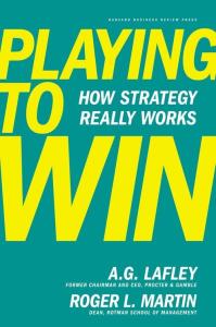 Playing to Win. Autor: A. G. Lafley, Martin Roger. Dobreksiazki.pl Okładka książki Playing to Win