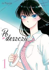 Po deszczu. Tom 1. Autor: Jun Mayuzuki. Dobreksiazki.pl Okładka książki Po deszczu. Tom 1
