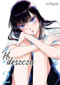 Po deszczu. Tom 2. Autor: Jun Mayuzuki. Dobreksiazki.pl Okładka książki Po deszczu. Tom 2
