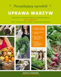 Okładka książki Początkujący ogrodnik. Uprawa warzyw