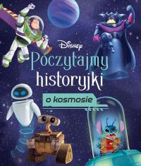 Poczytajmy historyjki o kosmosie. Disney. Autor: Praca zbiorowa. Dobreksiazki.pl Okładka książki Poczytajmy historyjki o kosmosie. Disney