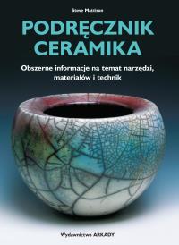 Podręcznik ceramika. Autor: Steve Mattison. Dobreksiazki.pl Okładka książki Podręcznik ceramika