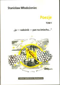 Poezje T.1 ja - radośnik - pan na śmiechu. Autor: Stanisław Młodożeniec. Dobreksiazki.pl Okładka książki Poezje T.1 ja - radośnik - pan na śmiechu