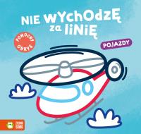 Pojazdy. Nie wychodzę za linię. Autor: Opracowanie zbiorowe. Dobreksiazki.pl Okładka książki Pojazdy. Nie wychodzę za linię