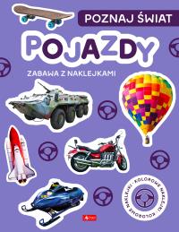 Pojazdy. Poznaj świat. Zabawa z naklejkami - uszkodzone. Autor: Opracowanie zbiorowe. Dobreksiazki.pl Okładka książki Pojazdy. Poznaj świat. Zabawa z naklejkami - uszkodzone