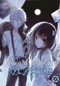Pokój w kolorach szczęścia. Tom 2. Autor: Hakuri. Dobreksiazki.pl Okładka książki Pokój w kolorach szczęścia. Tom 2