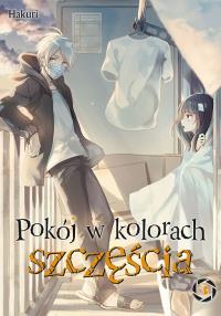 Pokój w kolorach szczęścia. Tom 3. Autor: Hakuri. Dobreksiazki.pl Okładka książki Pokój w kolorach szczęścia. Tom 3