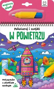Pokoloruj i znajdź w powietrzu Malowanka z pisakiem wodnym. Autor: Opracowanie zbiorowe. Dobreksiazki.pl Okładka książki Pokoloruj i znajdź w powietrzu Malowanka z pisakiem wodnym
