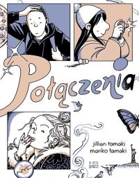Połaczenia. Autor: Tamaki Julian, Tamaki Marika. Dobreksiazki.pl Okładka książki Połaczenia