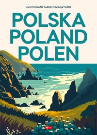 Polska Poland Polen. Autor: Opracowanie zbiorowe. Dobreksiazki.pl Okładka książki Polska Poland Polen