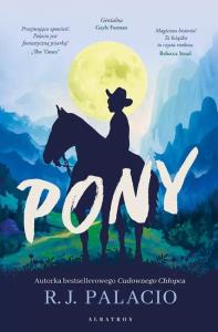 Pony. Autor: R.J. Palacio. Dobreksiazki.pl Okładka książki Pony