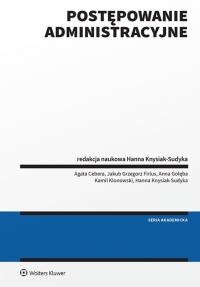 Postępowanie administracyjne. Autor: Knysiak-Sudyka Hanna, Golęba Anna, Klonowski Kamil, Firlus Jakub Grzegorz, Cebera Agata. Dobreksiazki.pl Okładka książki Postępowanie administracyjne