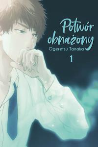 Potwór obnażony #1. Autor: Tanaka Ogeretsu. Dobreksiazki.pl Okładka książki Potwór obnażony #1