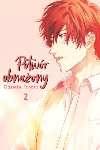 Potwór obnażony #2. Autor: Tanaka Ogeretsu. Dobreksiazki.pl Okładka książki Potwór obnażony #2