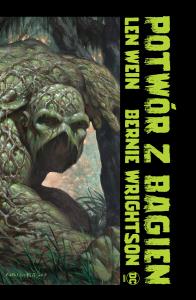 Potwór z Bagien. Autor: Len Wein, WRIGHTSON BERNIE. Dobreksiazki.pl Okładka książki Potwór z Bagien