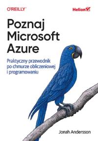Okładka książki Poznaj Microsoft Azure. Praktyczny przewodnik po chmurze obliczeniowej i programowaniu