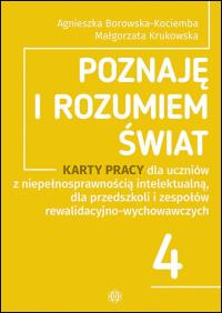 Poznaję i rozumiem świat cz.4. Autor: Małgorzata Krukowska, Agnieszka Borowska-Kociemba. Dobreksiazki.pl Okładka książki Poznaję i rozumiem świat cz.4