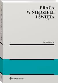 Praca w niedziele i święta. Autor: Jakub Rumian. Dobreksiazki.pl Okładka książki Praca w niedziele i święta