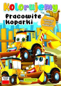 Pracowite koparki. Kolorujemy. Autor: Opracowanie zbiorowe. Dobreksiazki.pl Okładka książki Pracowite koparki. Kolorujemy