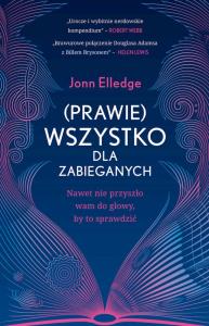 (Prawie) wszystko dla zabieganych. Autor: Jonn Elledge. Dobreksiazki.pl Okładka książki (Prawie) wszystko dla zabieganych