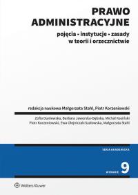 Prawo administracyjne. Pojęcia, instytucje, zasady w teorii i orzecznictwie. Autor: Małgorzata Stahl, Korzeniowski Piotr, Duniewska Zofia, Kasiński Michał, Olejniczak-Szałowska Ewa, Barbara Jaworska-Dębska. Dobreksiazki.pl Okładka książki Prawo administracyjne. Pojęcia, instytucje, zasady w teorii i orzecznictwie
