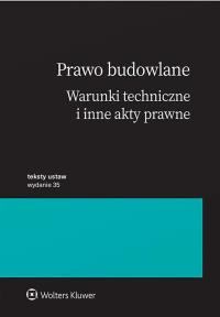 Okładka książki Prawo budowlane. Warunki techniczne i inne akty prawne