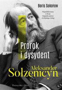 Okładka książki Prorok i dysydent. Aleksander Sołżenicyn DL
