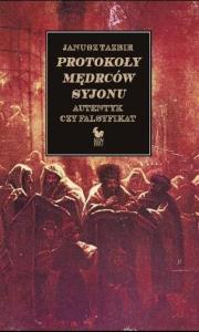 Protokoły mędrców Syjonu wyd.2024. Autor: Tazbir Janusz. Dobreksiazki.pl Okładka książki Protokoły mędrców Syjonu wyd.2024