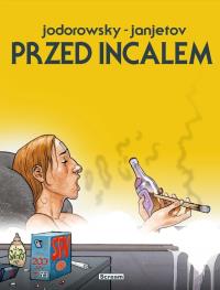 Przed Incalem - wydanie zbiorcze. Autor: Alejando Jodorowsky. Dobreksiazki.pl Okładka książki Przed Incalem - wydanie zbiorcze