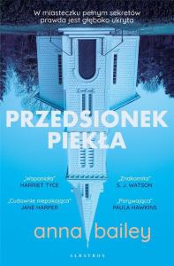 Przedsionek piekła. Autor: Anna Bailey. Dobreksiazki.pl Okładka książki Przedsionek piekła
