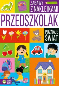 Przedszkolak poznaje świat. Autor: Opracowanie zbiorowe. Dobreksiazki.pl Okładka książki Przedszkolak poznaje świat