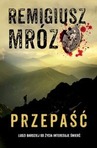 Przepaść wyd. kieszonkowe. Autor: Remigiusz Mróz. Dobreksiazki.pl Okładka książki Przepaść wyd. kieszonkowe