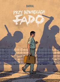 Przy dźwiękach fado. Autor: Barrall Nicolas. Dobreksiazki.pl Okładka książki Przy dźwiękach fado