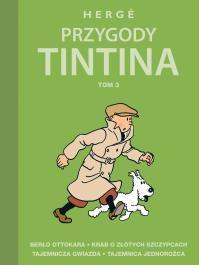 Przygody Tintina T.3. Autor: Herg, Daniel Wyszogrodzki, Marek Puszczewicz. Dobreksiazki.pl Okładka książki Przygody Tintina T.3