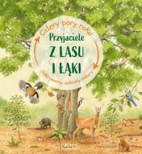 Przyjaciele z lasu i łąki. Autor: Ilka Sokolowski, Steffen Walentowitz, Magdalena J. Dobreksiazki.pl Okładka książki Przyjaciele z lasu i łąki