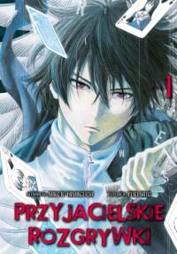 Przyjacielskie rozgrywki. Tom 1. Autor: Mikoto Yamaguchi, Yuuki Satou. Dobreksiazki.pl Okładka książki Przyjacielskie rozgrywki. Tom 1