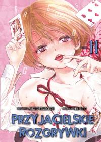 Przyjacielskie rozgrywki. Tom 11. Autor: Yuuki Satou, Mikoto Yamaguchi. Dobreksiazki.pl Okładka książki Przyjacielskie rozgrywki. Tom 11