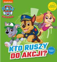 Psi Patrol. Koło zabawy. Kto ruszy do akcji?. Autor: Opracowanie zbiorowe. Dobreksiazki.pl Okładka książki Psi Patrol. Koło zabawy. Kto ruszy do akcji?