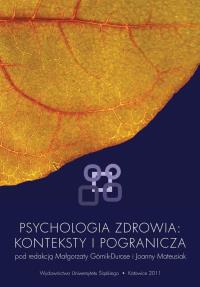 Psychologia zdrowia: konteksty i pogranicza. Autor: red. Małgorzata Górnik-Durose, red. Joanna Mateus. Dobreksiazki.pl Okładka książki Psychologia zdrowia: konteksty i pogranicza