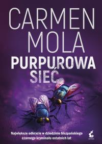 Purpurowa Sieć. Autor: Carmen Mola. Dobreksiazki.pl Okładka książki Purpurowa Sieć