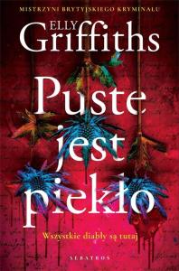 Puste jest piekło. Autor: Griffiths Elly. Dobreksiazki.pl Okładka książki Puste jest piekło