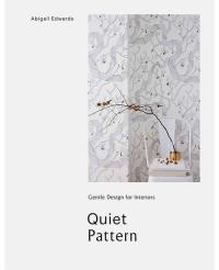 Quiet Pattern. Autor: Edwards Abigail. Dobreksiazki.pl Okładka książki Quiet Pattern